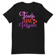Teach Love Inspire Unisex T-shirt
