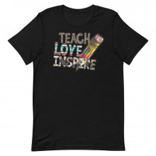 Teach Love Inspire Pencil Unisex T-shirt