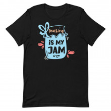 Teaching is My Jam Unisex t-shirt