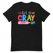 5 Get Your Cray on 3rd Grade Unisex T-shirt