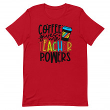 Coffee Gives me Teacher Powers Unisex T-shirt