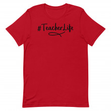 Hashtag Teacher Life Unisex T-shirt
