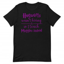 I Teach Muggles Unisex T-shirt