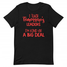I Teach Tomorrows leaders Unisex T-shirt