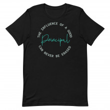 Influence of a Good Principal Can Never Be Erased Unisex T-shirt