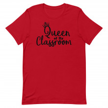 Queen of My Classroom Unisex T-shirt